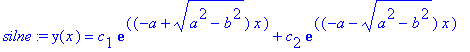 silne := y(x) = c[1]*exp((-a+sqrt(a^2-b^2))*x)+c[2]...