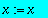 x := 'x'