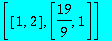 [[1, 2], [19/9, 1]]