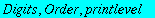 Digits, Order, printlevel