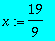 x := 19/9