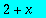 2+x