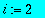 i := 2