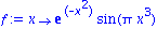 f := proc (x) options operator, arrow; exp(-x^2)*sin(Pi*x^3) end proc