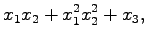 $\displaystyle x_{1} x_{2} + x_{1}^{2} x_{2}^{2} + x_{3},$